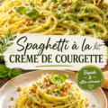 Spaghetti à la crème de courgette, un plat savoureux et crémeux