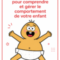 Un parent accompagne son enfant dans son évolution, apprenant à comprendre ses comportements par âge.