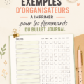 Exemples d'organisateurs à imprimer pour Bullet Journal.