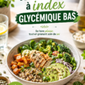 Recettes à index glycémique bas pour une alimentation famille en pleine forme