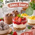 Desserts colorés et appétissants sans four, prêts à être dégustés par la famille