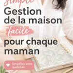 Système de gestion de la maison pour faciliter le quotidien des mamans