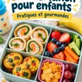 Une variété de garnitures saines et colorées pour boîtes à lunch d'enfants.